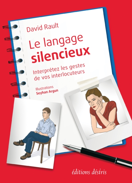 Le langage silencieux - Interpretez les gestes de vos interlocuteurs, PDF eBook