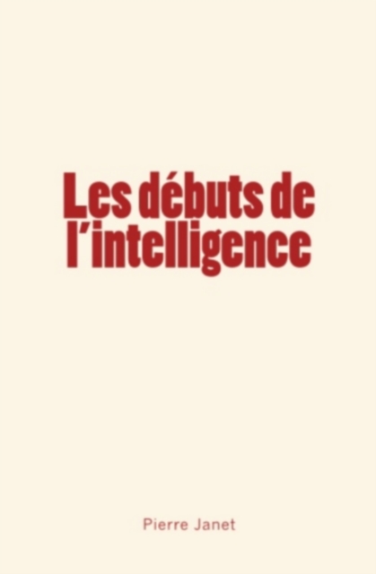 Les debuts de l'intelligence, EPUB eBook