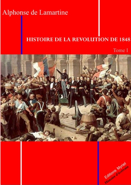 Histoire de la Revolution 1848 T. I, EPUB eBook