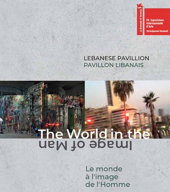 Lebanese Pavillon : The World in the Image of Man, Paperback / softback Book