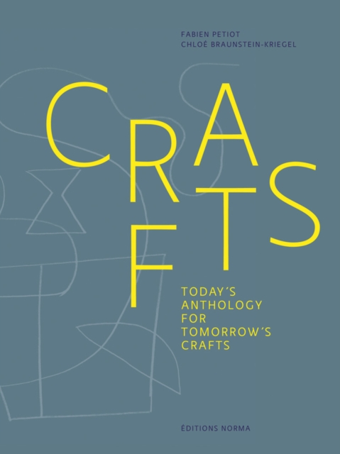 Crafts : Today's Anthology for Tomorrow's Crafts, Hardback Book