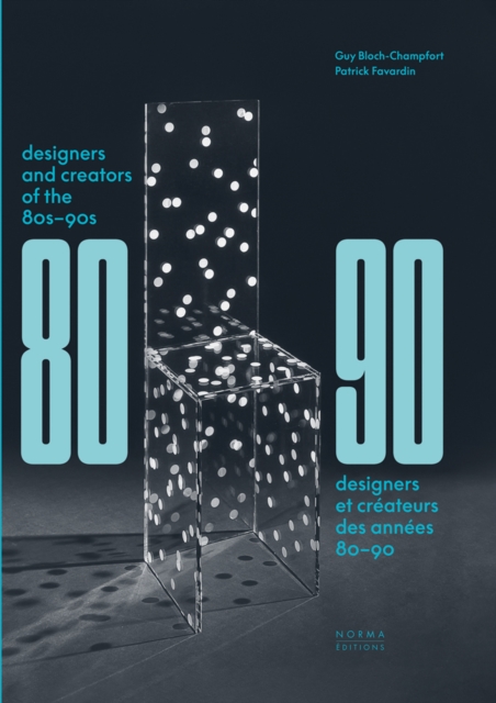 Designers and Creators of the '80s - '90s : Furniture and Interiors, Hardback Book