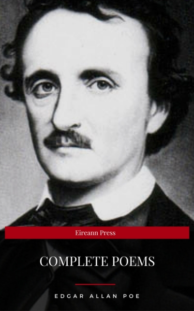 Edgar Allan Poe: Complete Poems (Eireann Press), EPUB eBook