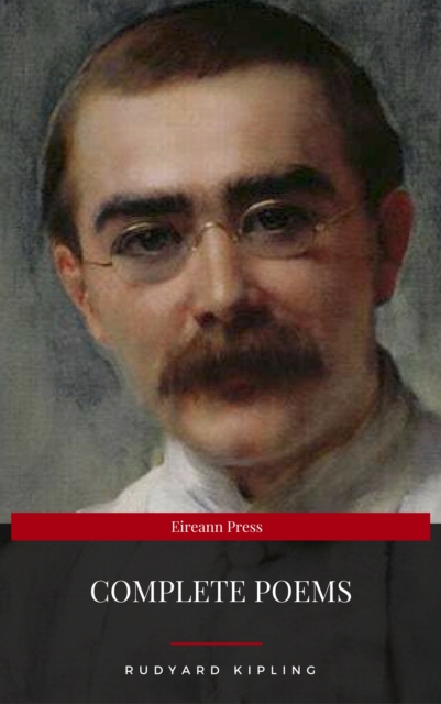 Rudyard Kipling: Complete Poems (Eireann Press), EPUB eBook