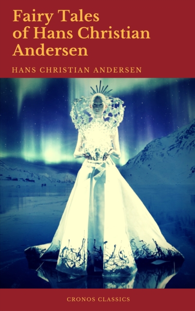 Fairy Tales of Hans Christian Andersen (Best Navigation, Active TOC)  (Cronos Classics), EPUB eBook