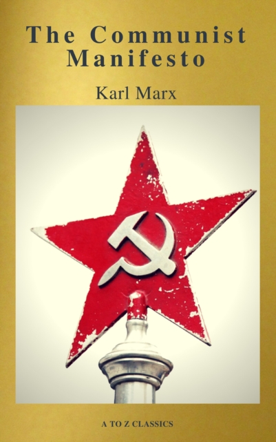 The Communist Manifesto (Active TOC, Free Audiobook) (A to Z Classics), EPUB eBook
