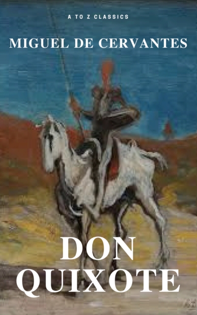 Don Quixote (Best Navigation, Free AudioBook) (A to Z Classics), EPUB eBook