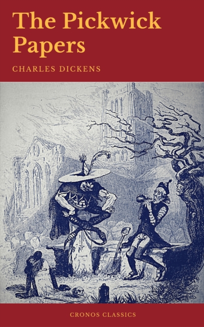 The Pickwick Papers (Cronos Classics), EPUB eBook