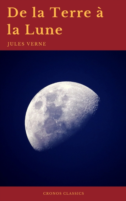 De la Terre a la Lune (Cronos Classics), EPUB eBook