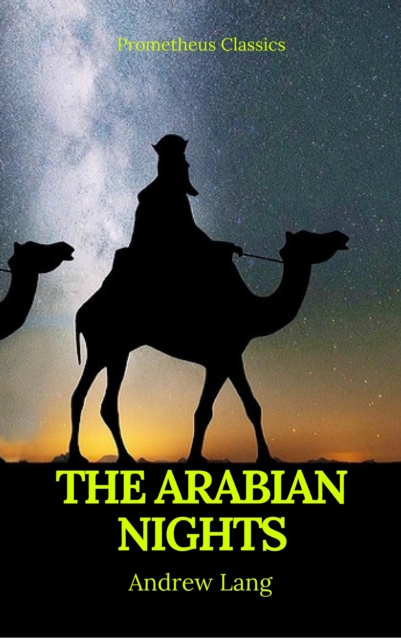 The Arabian Nights (Best Navigation, Active TOC) (Prometheus Classics), EPUB eBook