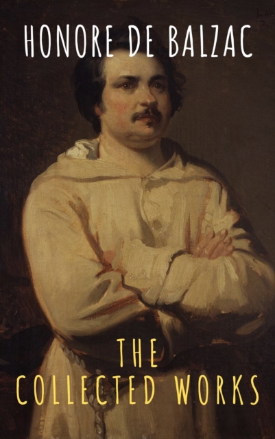 The Collected Works of Honore de Balzac, EPUB eBook