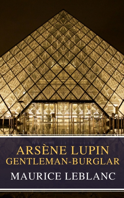 Arsene Lupin, gentleman-burglar ( Movie Tie-in), EPUB eBook