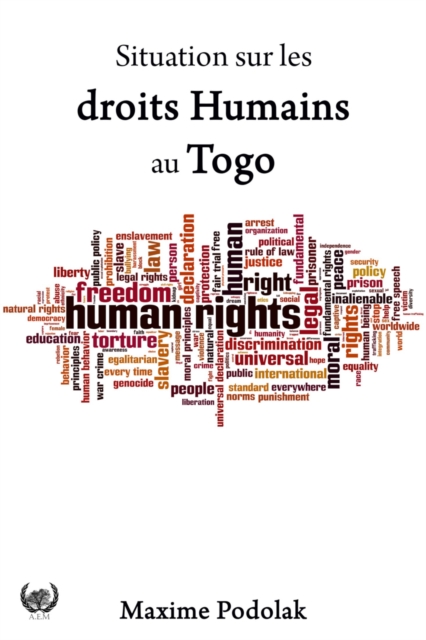 Situation sur les droits Humains au Togo : Regard juridique sur le Togo, EPUB eBook