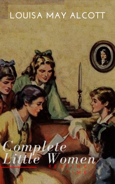 The Complete Little Women: Little Women, Good Wives, Little Men, Jo's Boys, EPUB eBook