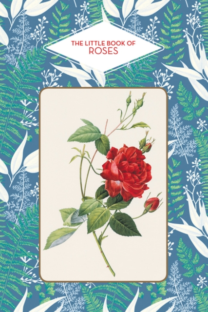 The Little Book of Roses, Hardback Book