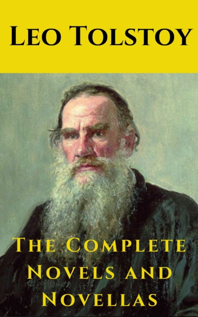 Leo Tolstoy: The Complete Novels and Novellas, EPUB eBook