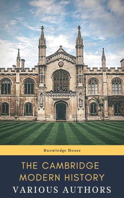The Cambridge Modern History, EPUB eBook