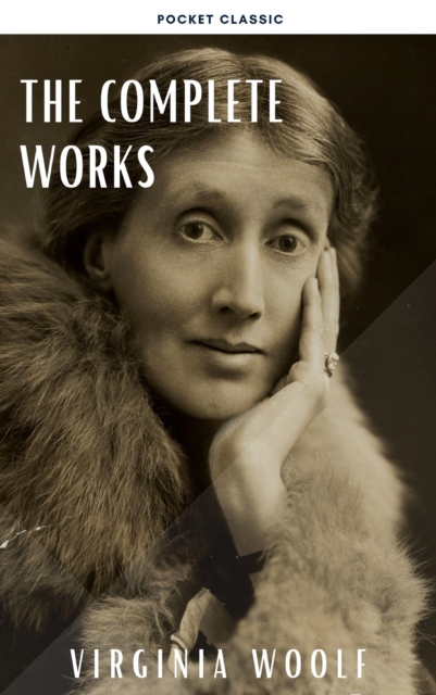 Virginia Woolf: The Complete Works, EPUB eBook