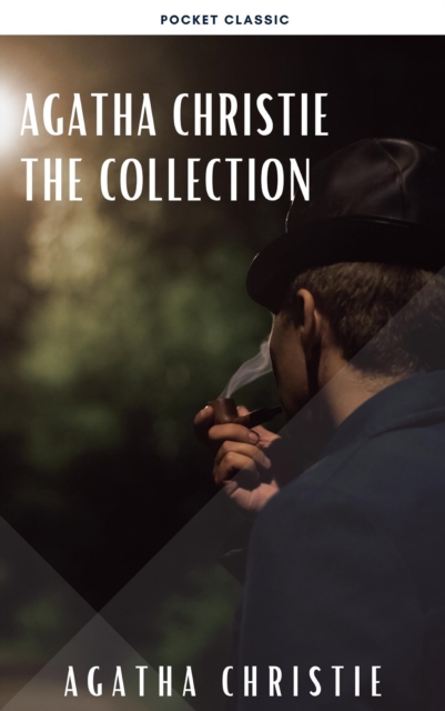 Agatha Christie: The Collection : The Mysterious Affair at Styles, Poirot Investigates, The Murder on the Links, The Secret Adversary, The Man in the Brown Suit, EPUB eBook