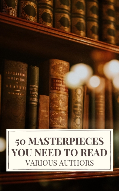 50 Masterpieces you need to read, EPUB eBook