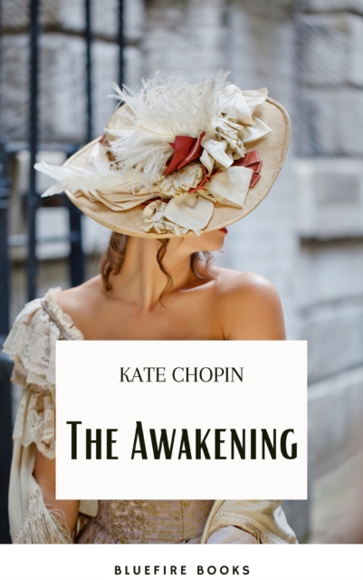 The Awakening: A Captivating Tale of Self-Discovery by Kate Chopin : & Other Short Stories, EPUB eBook