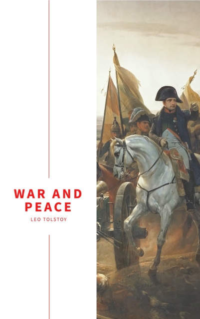 War and Peace : A Journey Through History and the Human Heart, EPUB eBook