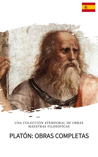Platon: Obras Completas : La Coleccion Definitiva de Clasicos Filosoficos, EPUB eBook