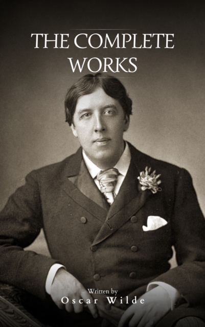 Oscar Wilde The Complete Works, EPUB eBook