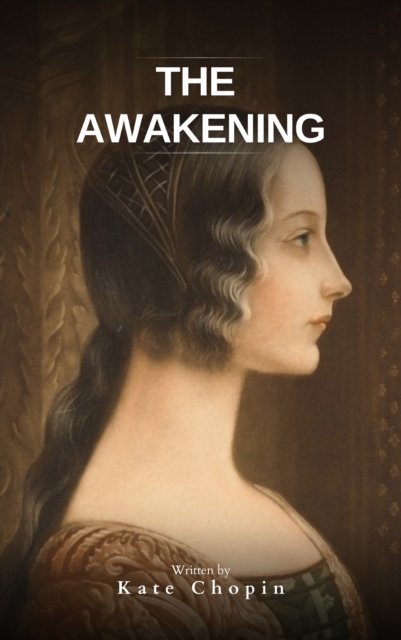 The Awakening : & Other Short Stories, EPUB eBook