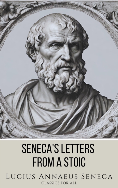 Seneca's Letters from a Stoic, EPUB eBook