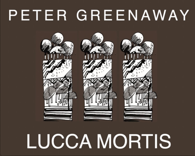 Peter Greenaway: Lucca Mortis, Paperback / softback Book