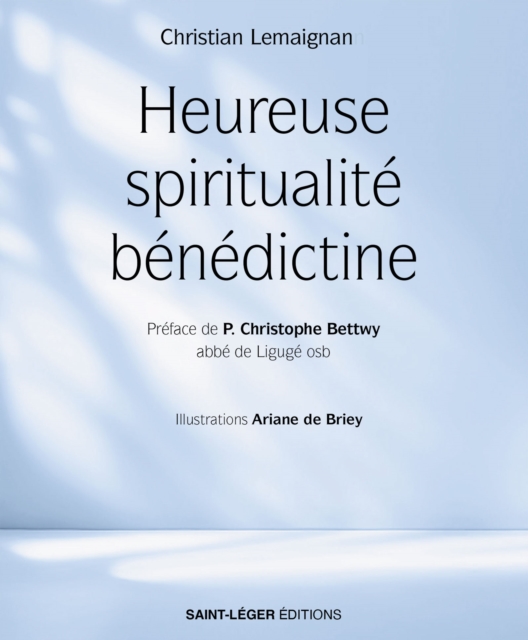 Heureuse spiritualite benedictine, EPUB eBook