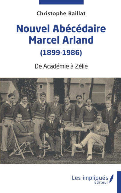 Nouvel abecedaire Marcel Arland (1899-1986) : De Academie a Zelie, PDF eBook