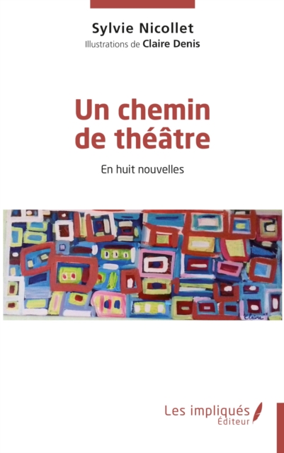 Un chemin de theatre : En huit nouvelles, PDF eBook