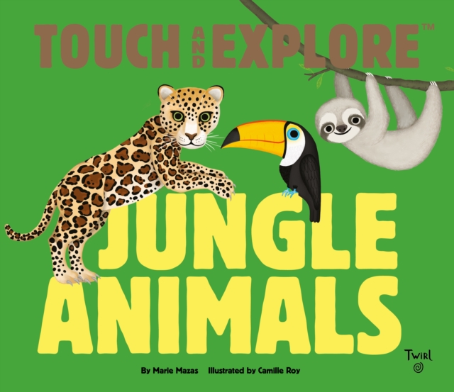 Touch and Explore: Jungle Animals, Board book Book