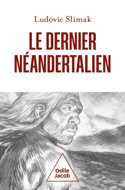 Le Dernier Neandertalien, EPUB eBook