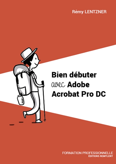 Bien debuter avec Adobe Acrobat Pro DC, EPUB eBook