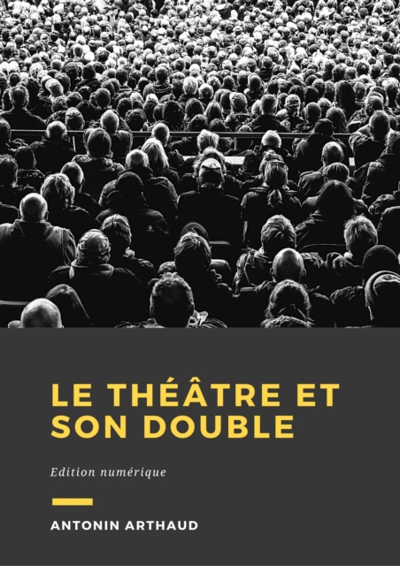 Le theatre et son double, EPUB eBook
