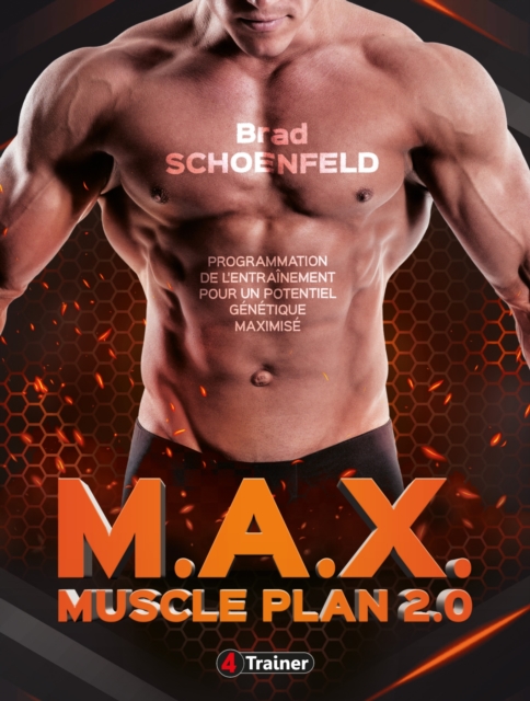 M.A.X. Muscle Plan 2.0 : Programmation de l'entrainement pour un potentiel genetique maximise, EPUB eBook