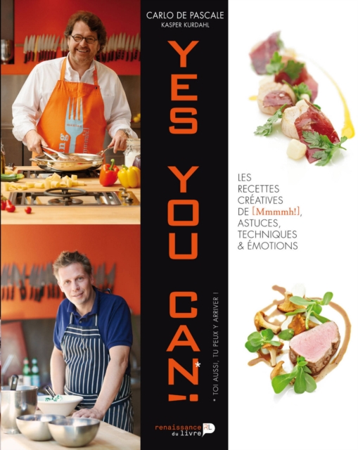 Yes you Can! : Les recettes creatives de [Mmmmh!], astuces, techniques et emotions, EPUB eBook