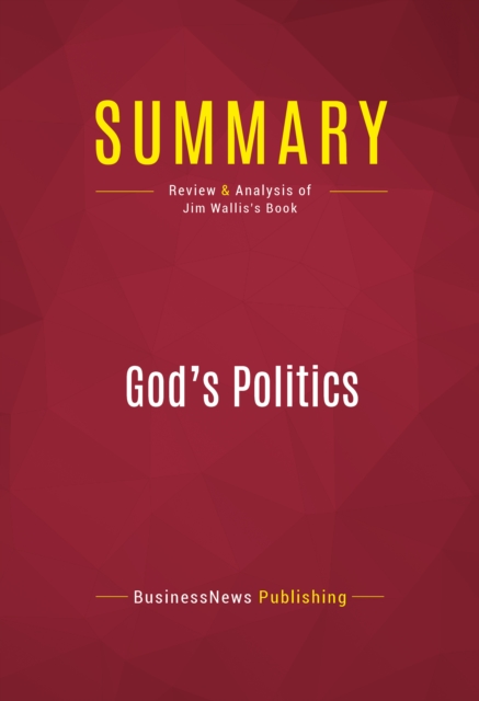 Summary: God's Politics : Review and Analysis of Jim Wallis's Book, EPUB eBook