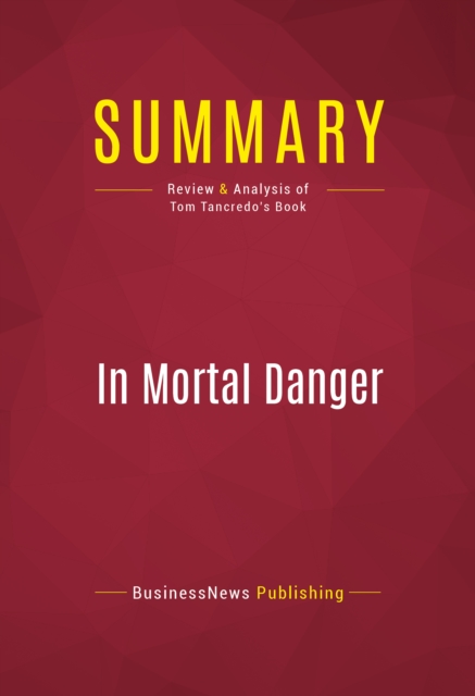 Summary: In Mortal Danger : Review and Analysis of Tom Tancredo's Book, EPUB eBook