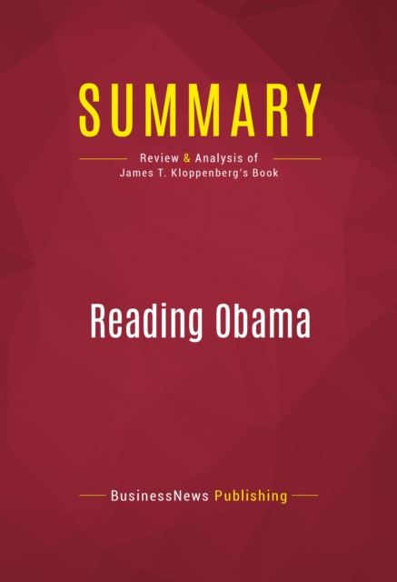 Summary: Reading Obama : Review and Analysis of James T. Kloppenberg's Book, EPUB eBook