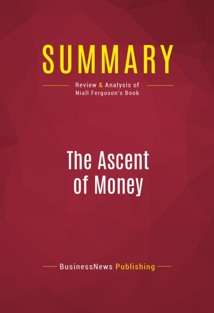 Summary: The Ascent of Money, EPUB eBook