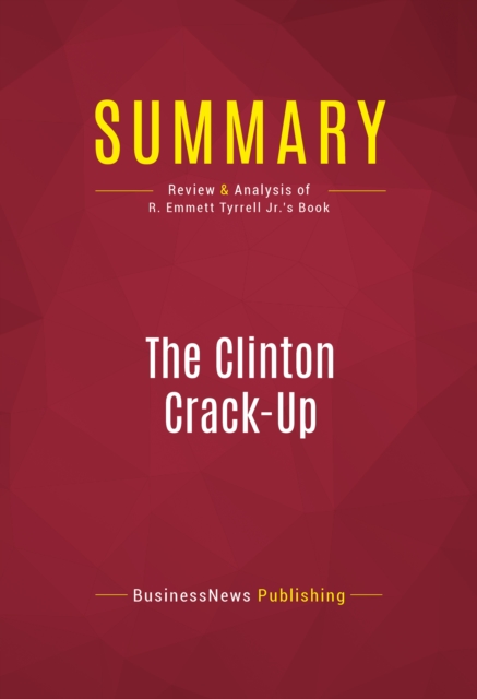 Summary: The Clinton Crack-Up, EPUB eBook