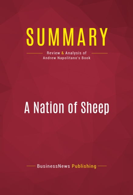 Summary: A Nation of Sheep : Review and Analysis of Andrew Napolitano's Book, EPUB eBook