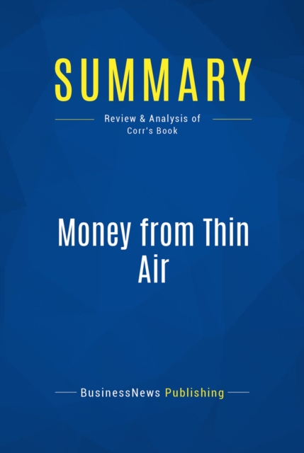 Summary: Money from Thin Air, EPUB eBook
