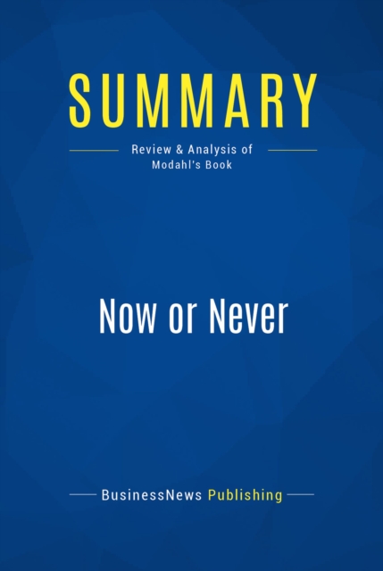 Summary: Now or Never, EPUB eBook