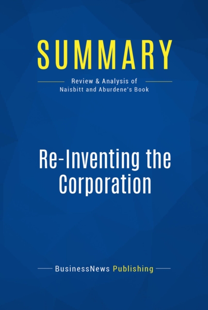 Summary: Re-Inventing the Corporation, EPUB eBook