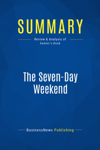 Summary: The Seven-Day Weekend, EPUB eBook